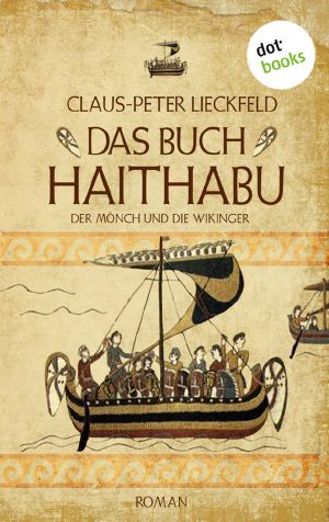 [Der Mönch und die Wikinger 01] • Das Buch Haithabu